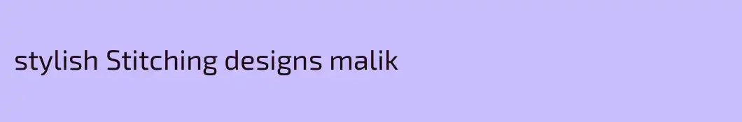 stylish Stitching designs malik